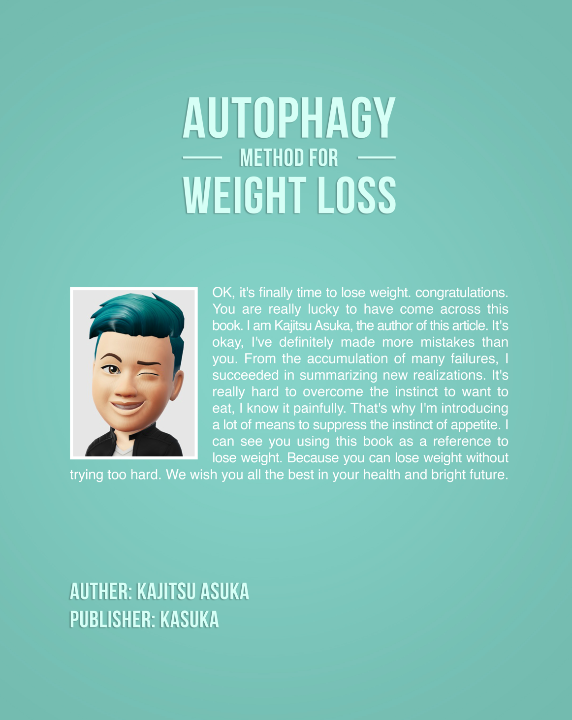 AUTOPHAGY METHOD FOR WEIGHT LOSS by Kajitsu Asuka